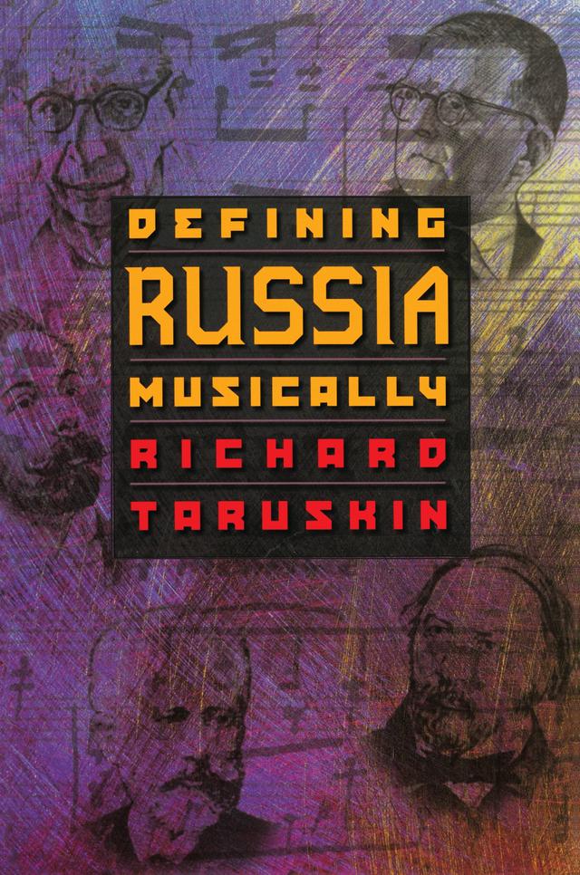 Defining Russia Musically by Richard Taruskin