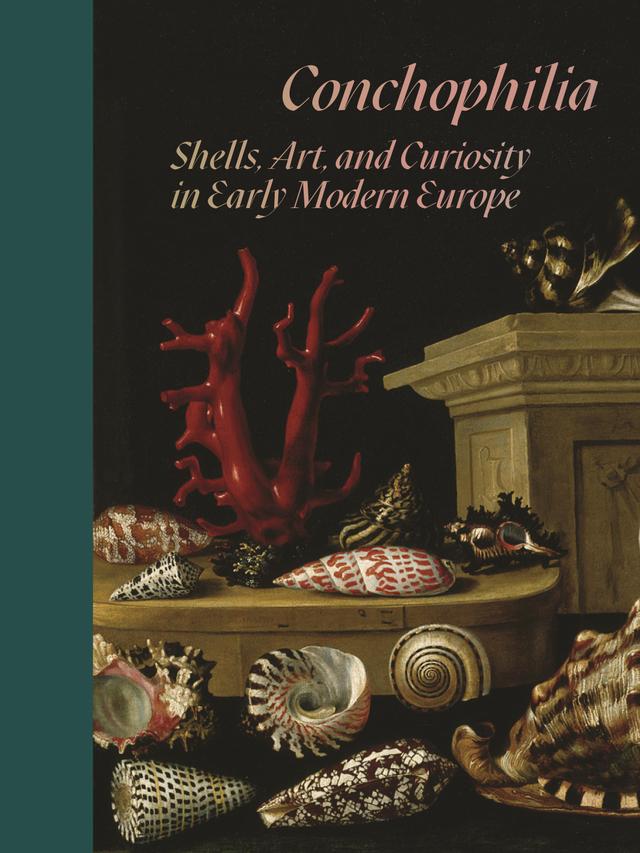 Conchophilia by Anna Grasskamp, Anne Goldgar, Claudia Swan, Hanneke Grootenboer, Marisa Anne Bass, Róisín Watson, Stephanie S. Dickey