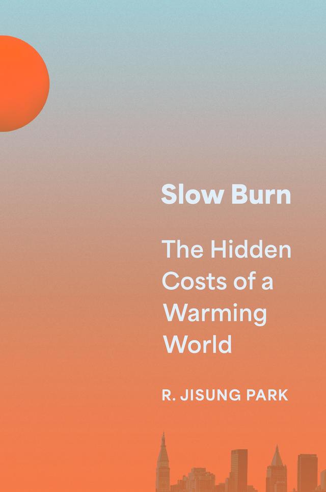 Slow Burn by R. Jisung Park