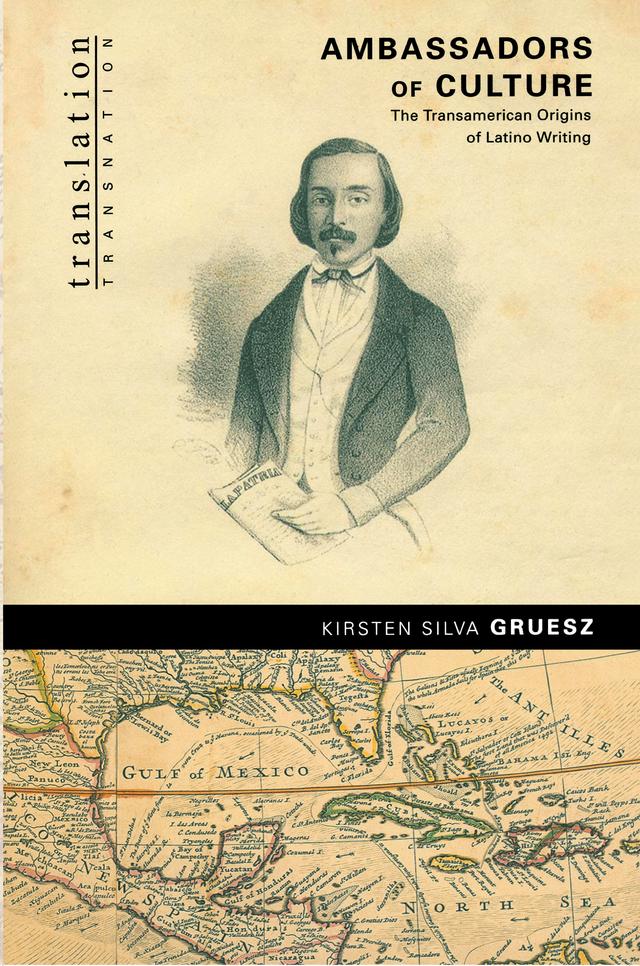 Ambassadors of Culture by Kirsten Silva Gruesz