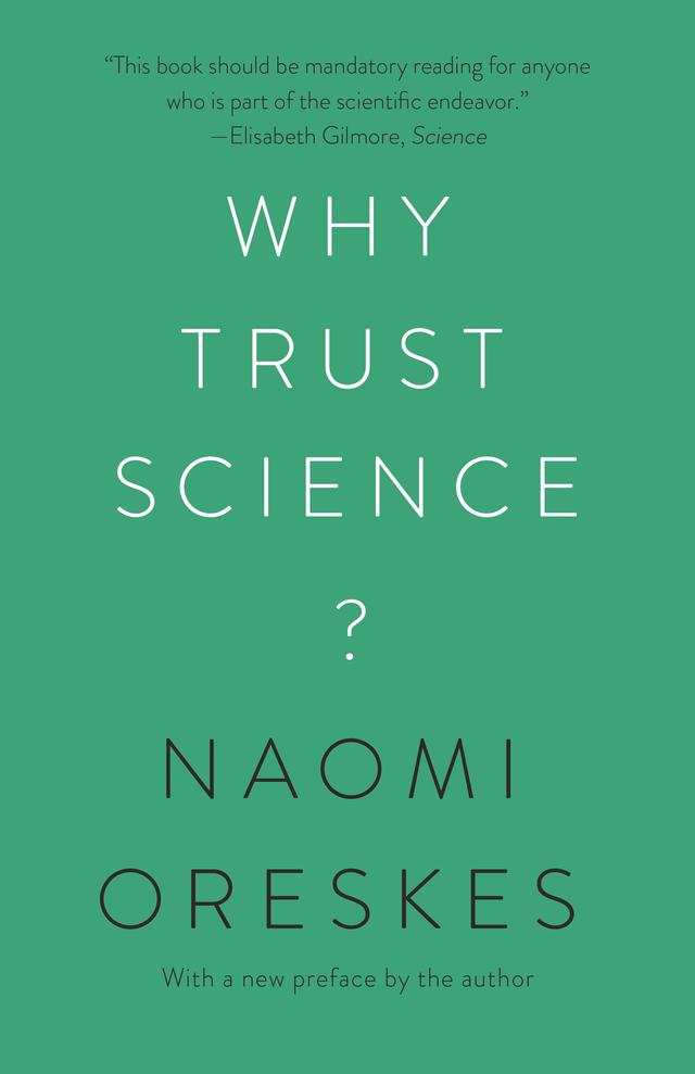 Why Trust Science? by Naomi Oreskes
