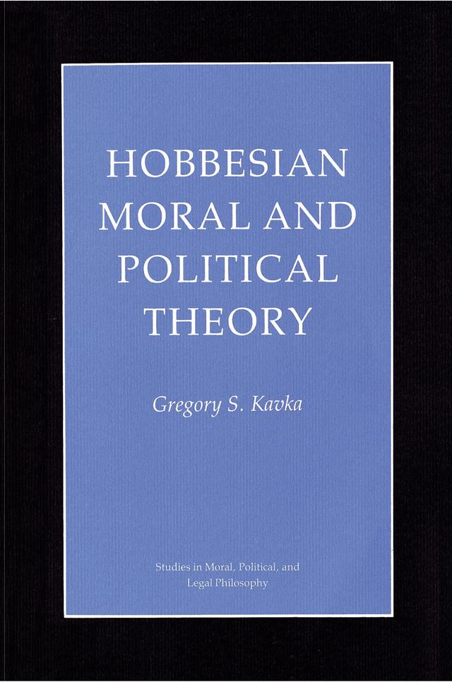 Hobbesian Moral and Political Theory by Gregory S. Kavka