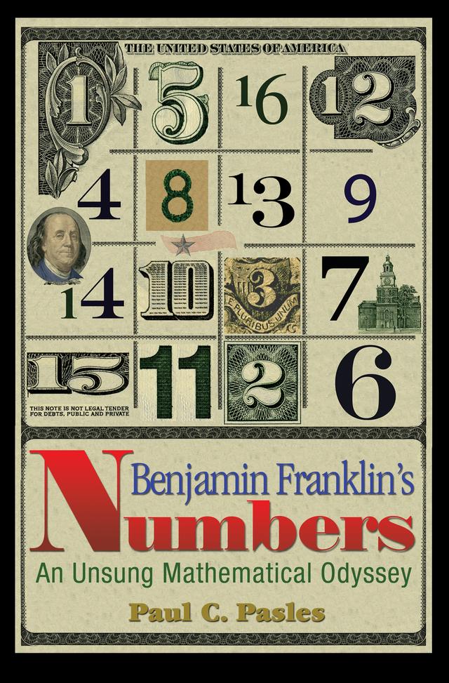 Benjamin Franklin's Numbers by Paul C. Pasles