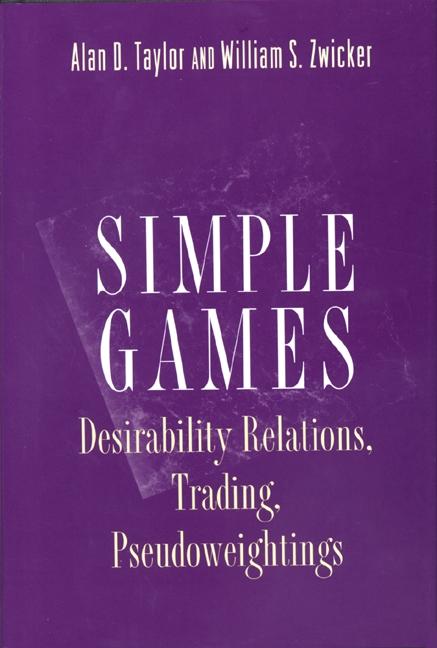Simple Games by Alan D. Taylor, William S. Zwicker