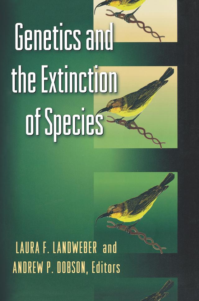 Genetics and the Extinction of Species by Andrew Dobson, Laura Landweber