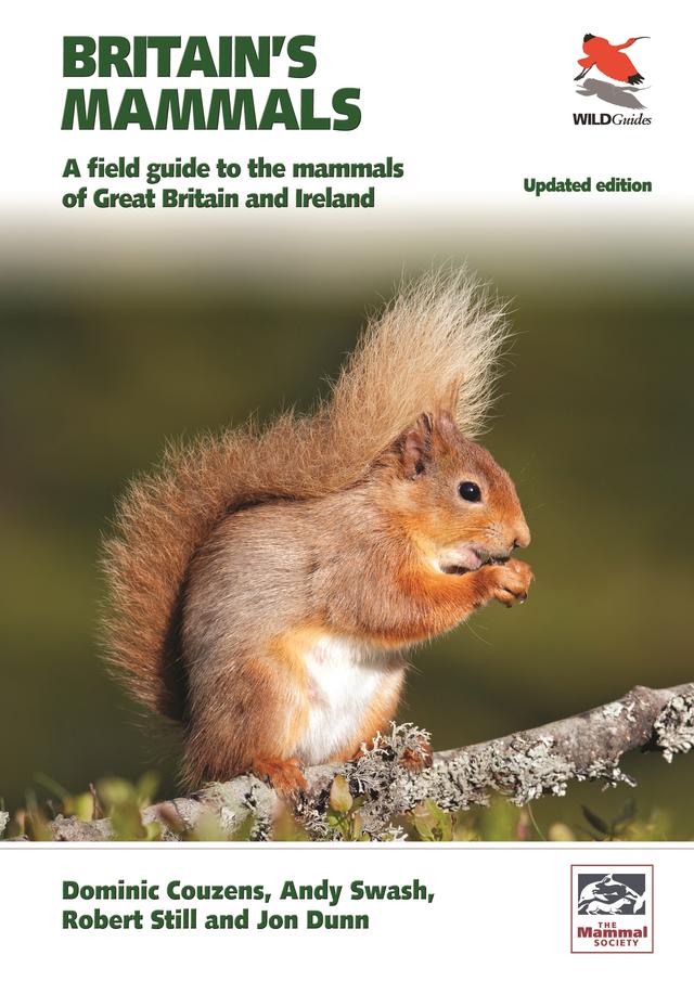 Britain's Mammals     Updated Edition by Andy Swash, Dominic Couzens, Jon Dunn, Robert Still
