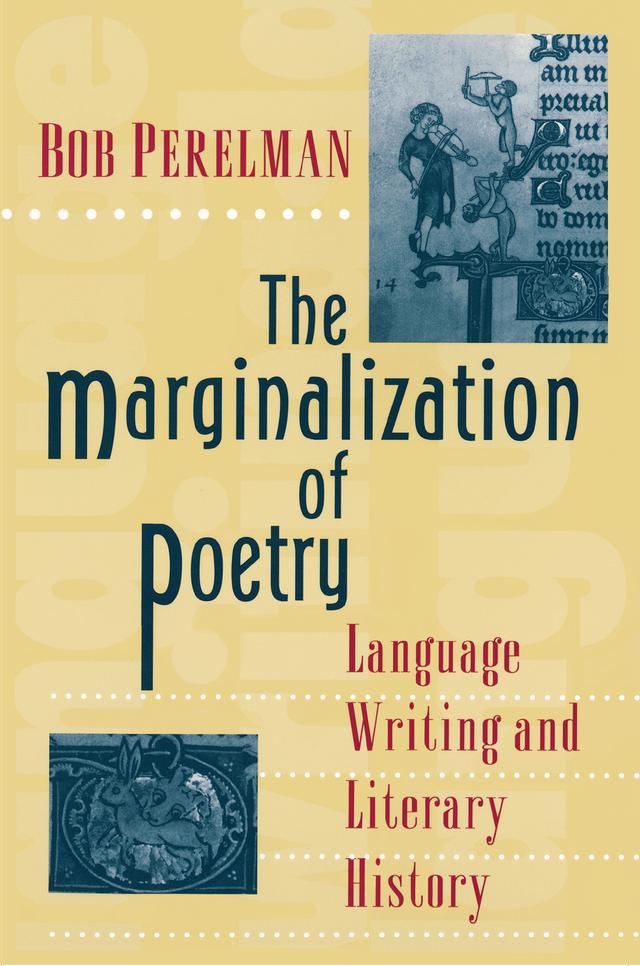 The Marginalization of Poetry by Bob Perelman