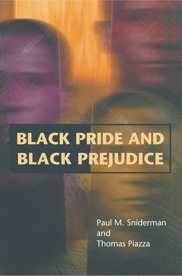 Black Pride and Black Prejudice by Paul M. Sniderman, Thomas Piazza