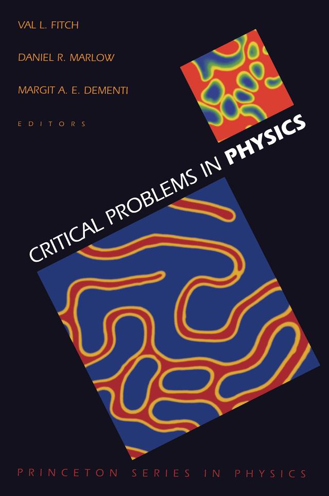 Critical Problems in Physics by Daniel R. Marlow, Margit A.E. De menti, Val L. Fitch
