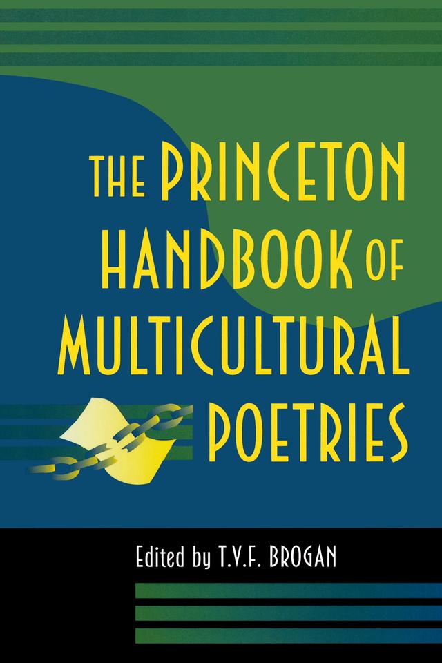 The Princeton Handbook of Multicultural Poetries by Terry V.F. Brogan