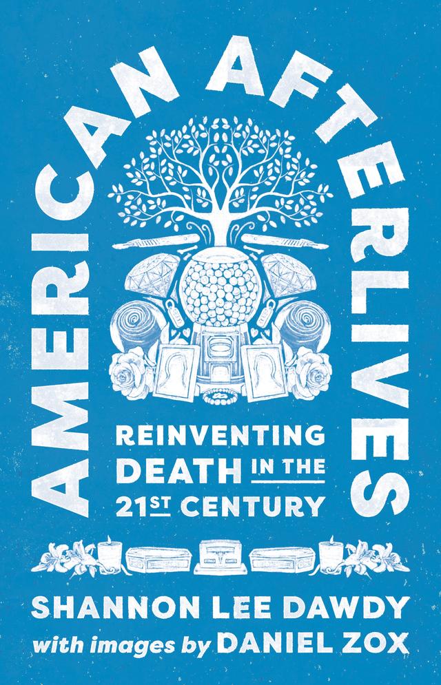 American Afterlives by Shannon Lee Dawdy