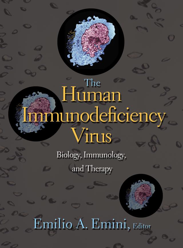 The Human Immunodeficiency Virus by Emilio A. Emini