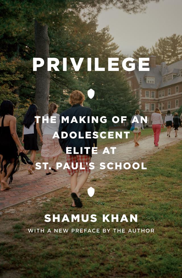 Privilege by Shamus Rahman Khan