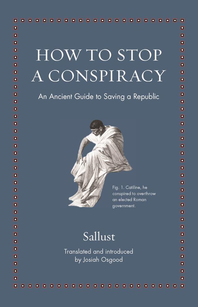 How to Stop a Conspiracy by Josiah Osgood, Sallust