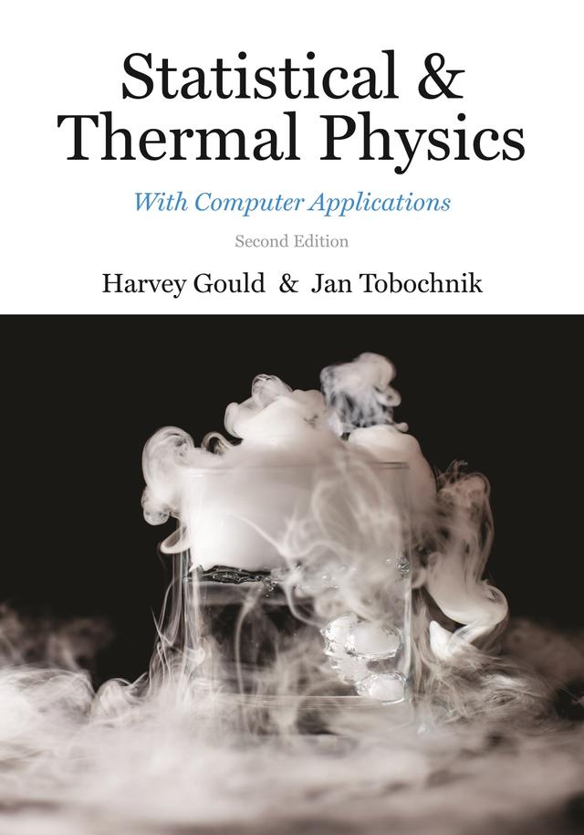 Statistical and Thermal Physics by Harvey Gould, Jan Tobochnik