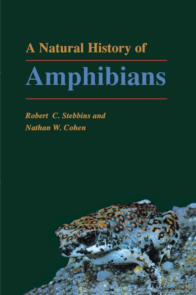 A Natural History of Amphibians by Nathan W. Cohen, Robert C. Stebbins