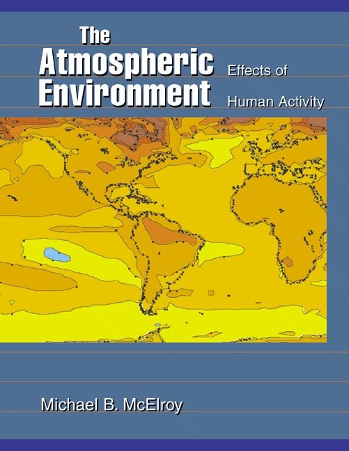 The Atmospheric Environment by Michael B. Mcelroy