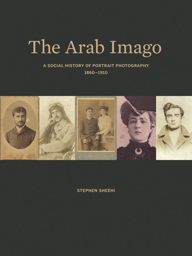 The Arab Imago by Stephen Sheehi