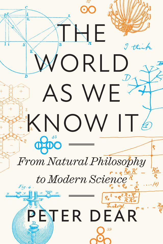 The World as We Know It by Peter Dear