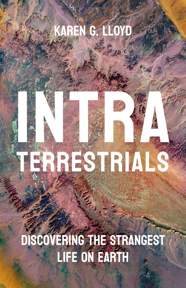 Intraterrestrials by Karen G. Lloyd