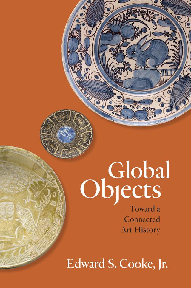 Global Objects by Edward S. Cooke, Jr.