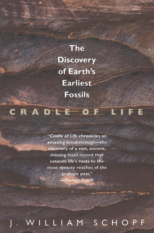 Cradle of Life by J. William Schopf