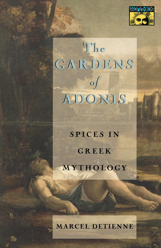 The Gardens of Adonis by Janet Lloyd, Jean-Pierre Vernant, Marcel Detienne