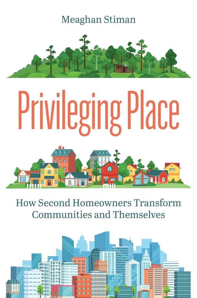 Privileging Place by Meaghan Stiman