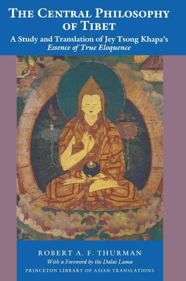 The Central Philosophy of Tibet by Robert A.F. Thurman