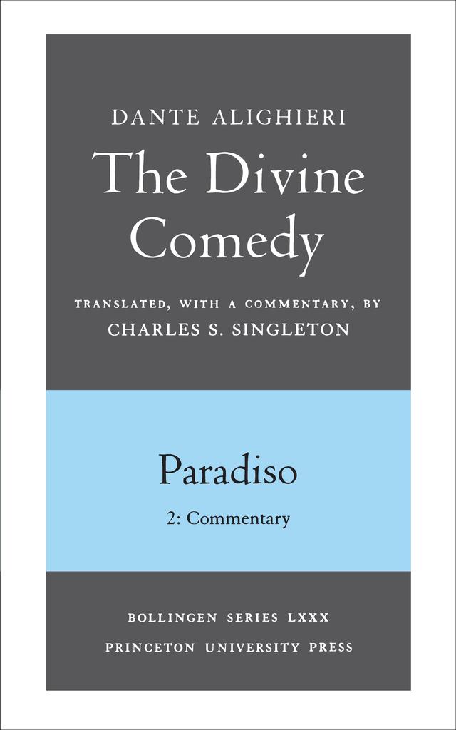 The Divine Comedy, III. Paradiso, Vol. III. Part 2 by Charles S. Singleton, Dante Alighieri