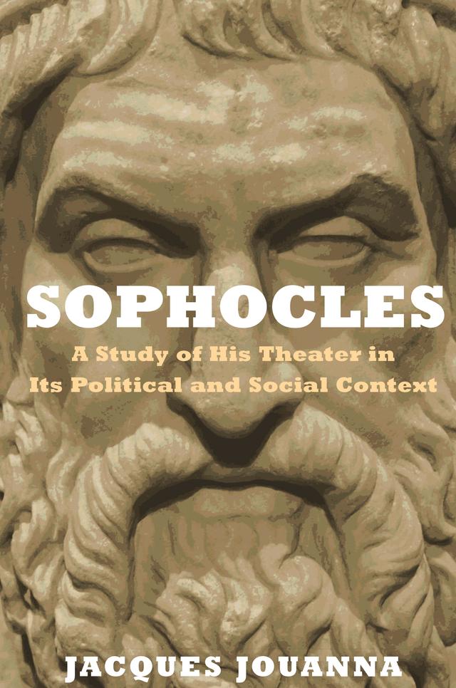 Sophocles by Jacques Jouanna, Steven Rendall