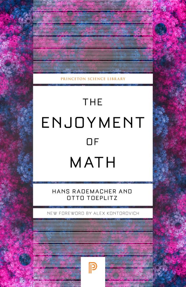The Enjoyment of Math by Alex Kontorovich, Hans Rademacher, Otto Toeplitz