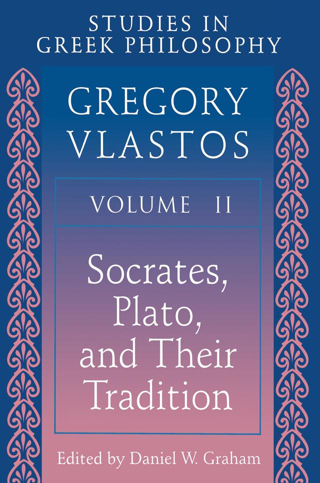 Studies in Greek Philosophy, Volume II by Daniel W. Graham, Gregory Vlastos