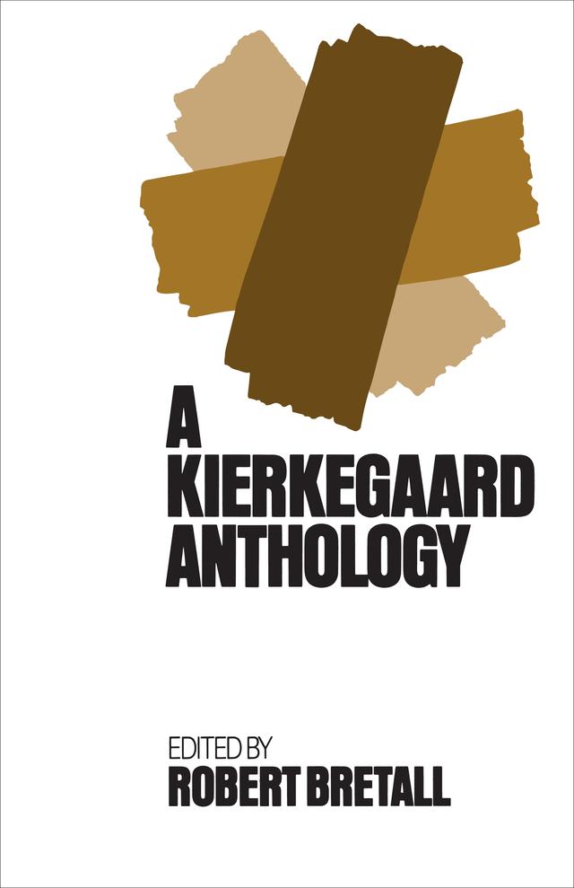 Kierkegaard Anthology by Robert Bretall