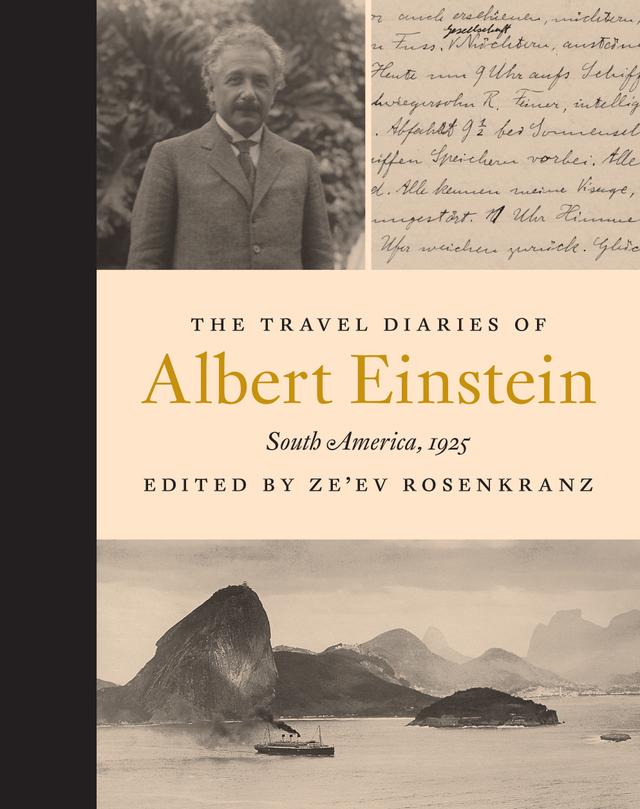 The Travel Diaries of Albert Einstein by Albert Einstein, Ze’ev Rosenkranz