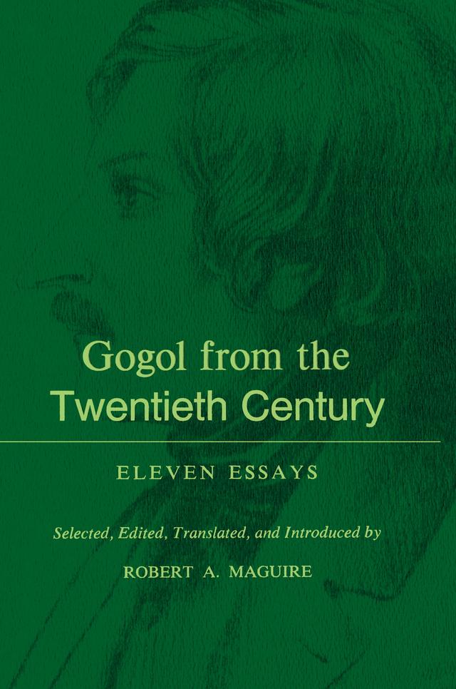 Gogol From the Twentieth Century by Robert A. Maguire