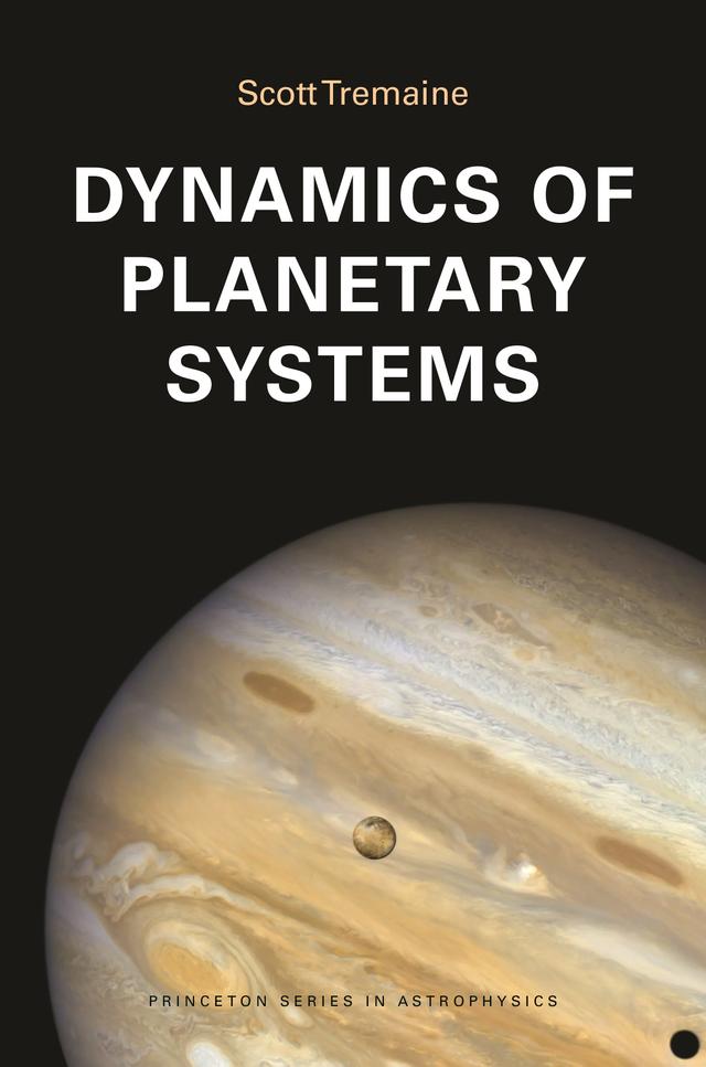 Dynamics of Planetary Systems by Scott Tremaine
