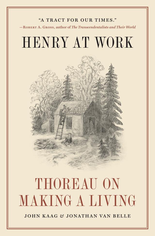 Henry at Work by John Kaag, Jonathan van Belle