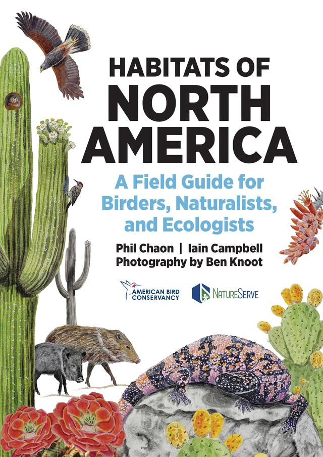 Habitats of North America by Benjamin Jacob Knoot, Iain Campbell, Phil Chaon