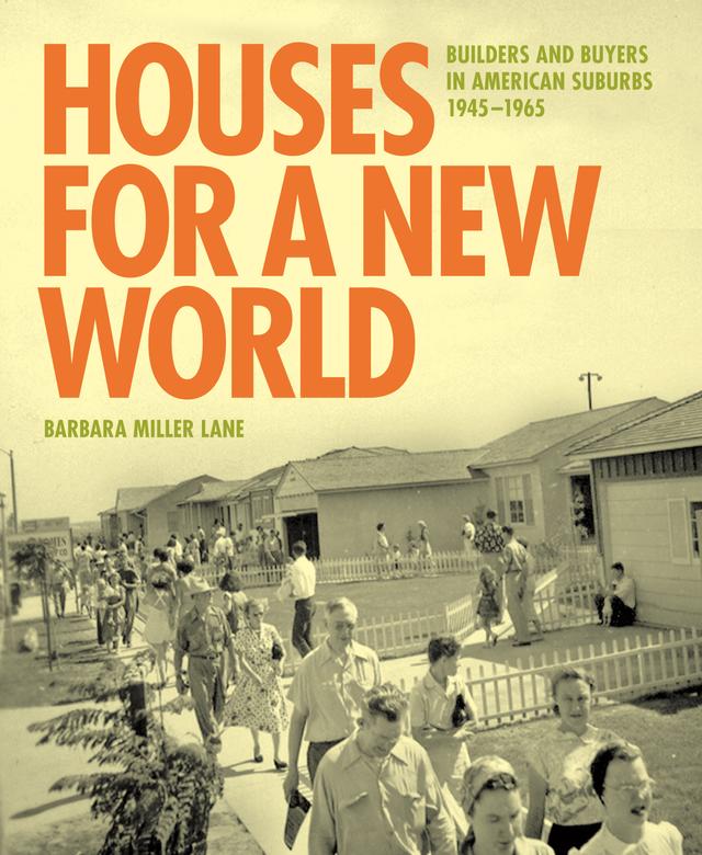 Houses for a New World by Barbara Miller Lane