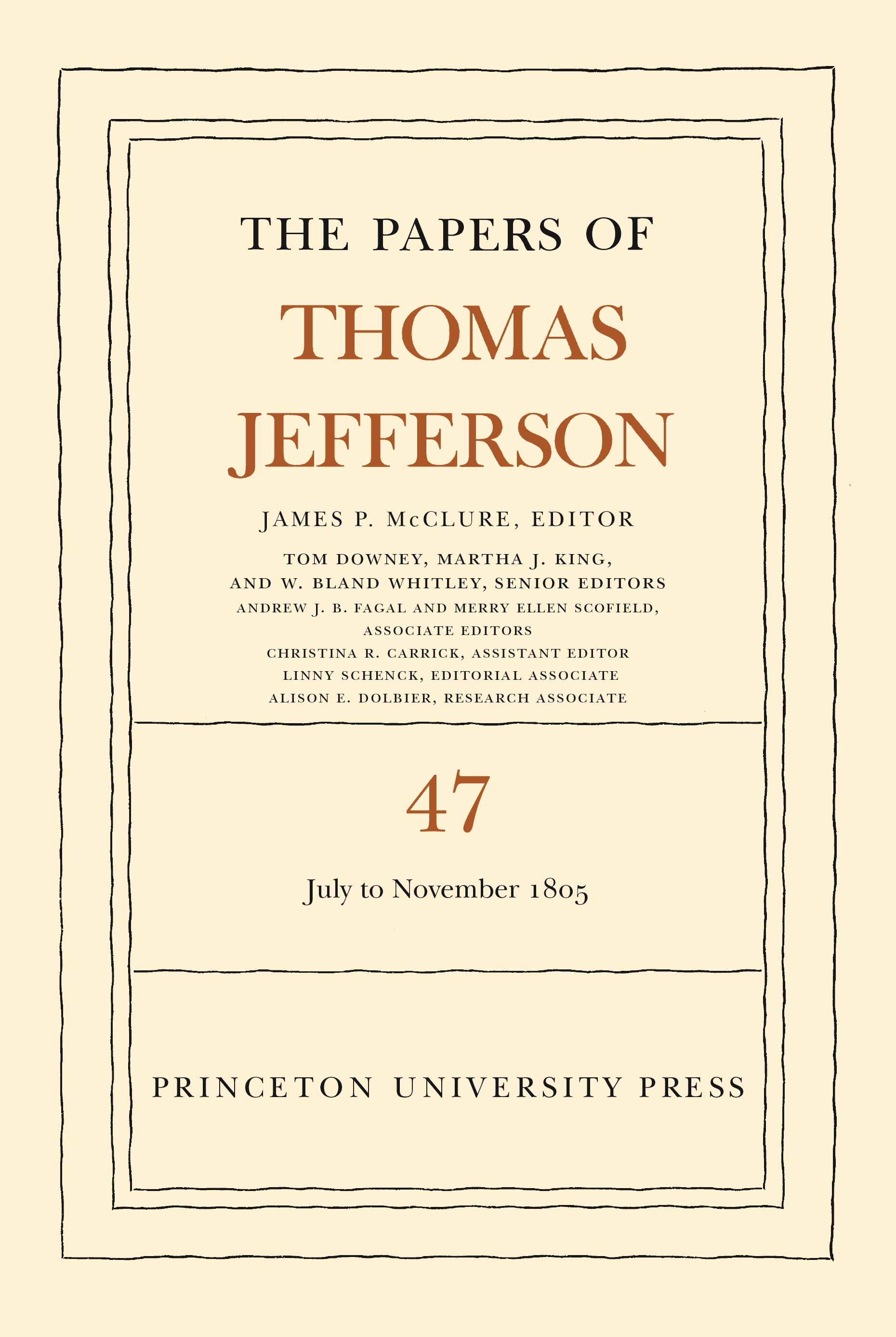 The Papers of Thomas Jefferson, Volume 47