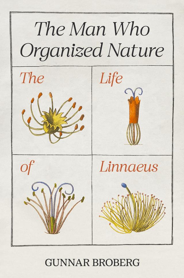 The Man Who Organized Nature by Anna Paterson, Gunnar Broberg