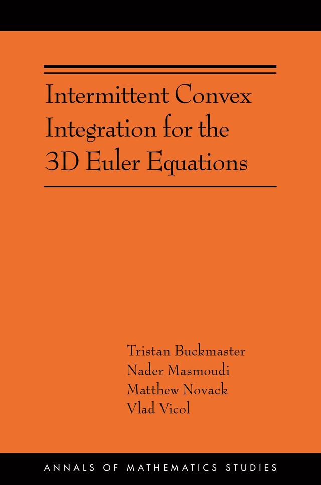 Intermittent Convex Integration for the 3D Euler Equations by Matthew Novack, Nader Masmoudi, Tristan Buckmaster, Vlad Vicol