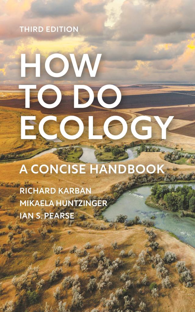 How to Do Ecology by Ian S. Pearse, Mikaela Huntzinger, Richard Karban