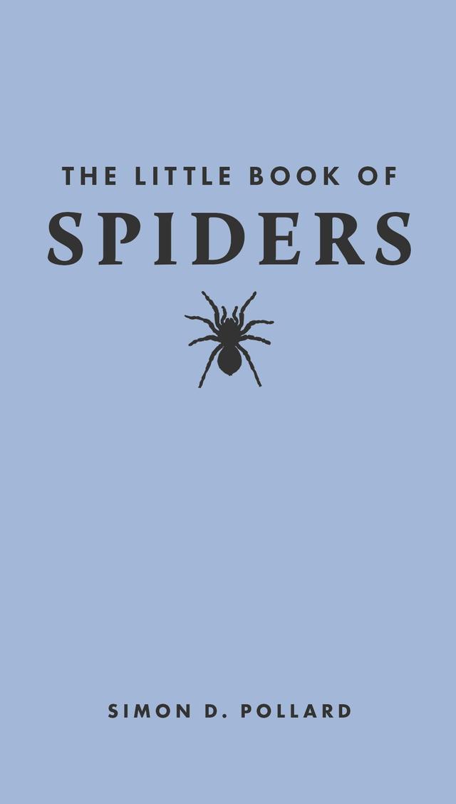 The Little Book of Spiders by Simon Pollard, Tugce Okay