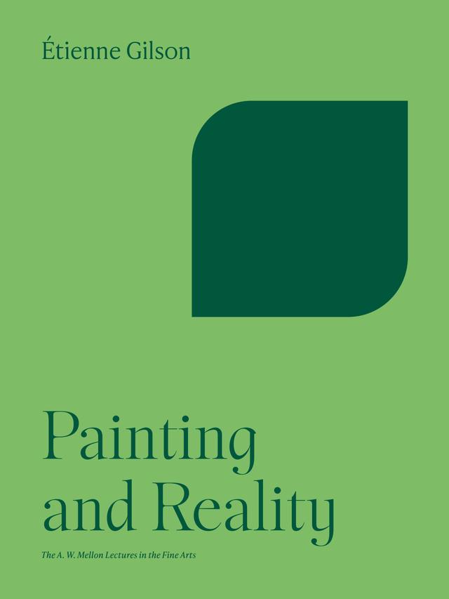 Painting and Reality by Etienne Gilson