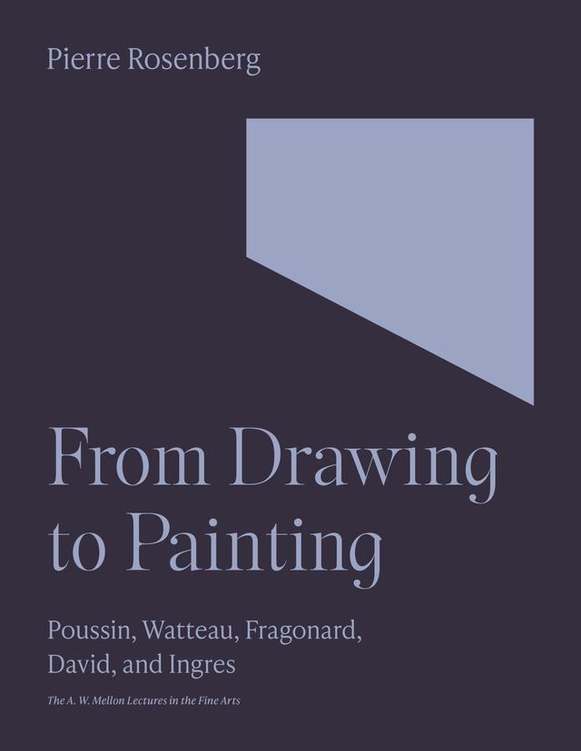 From Drawing to Painting by Pierre Rosenberg