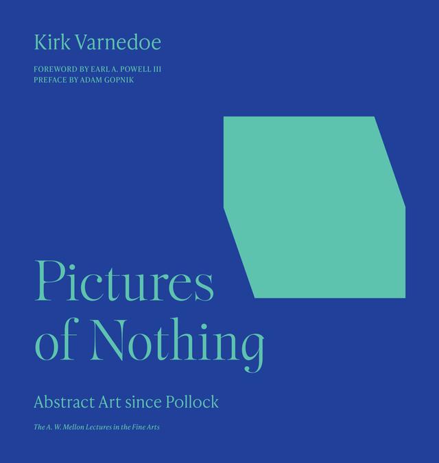 Pictures of Nothing by Adam Gopnik, Earl A. Powell III, Kirk Varnedoe