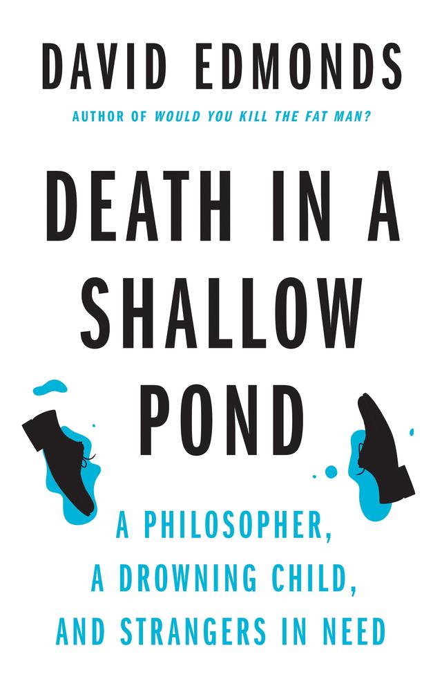 Death in a Shallow Pond by David Edmonds
