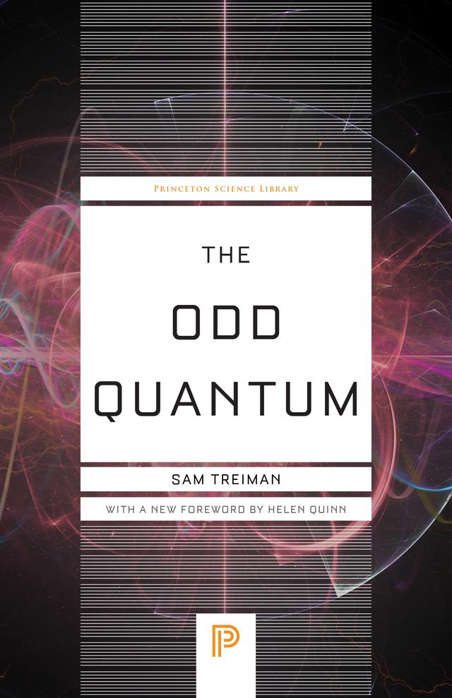 The Odd Quantum by Helen Quinn, Sam Treiman